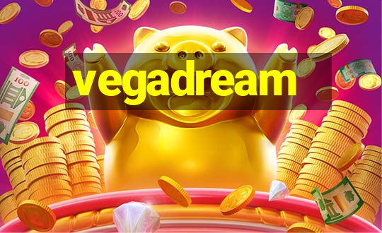 vegadream