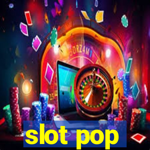 slot pop