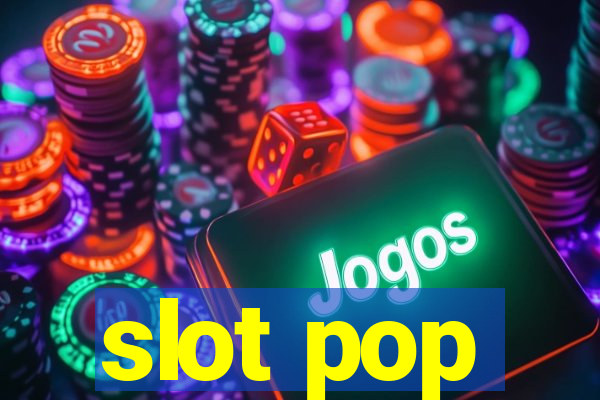 slot pop