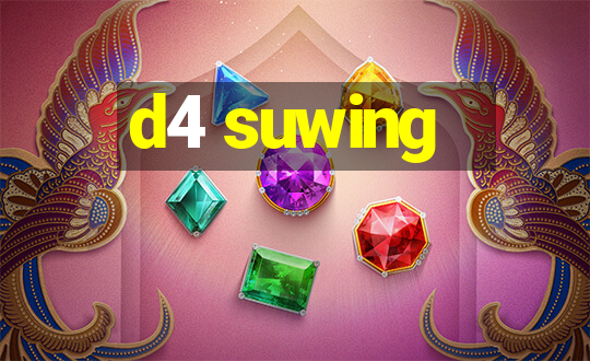 d4 suwing