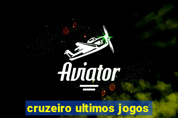 cruzeiro ultimos jogos