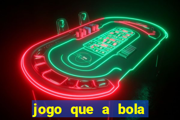 jogo que a bola vai caindo aposta