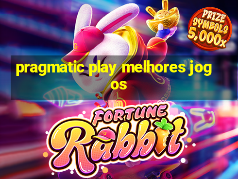 pragmatic play melhores jogos