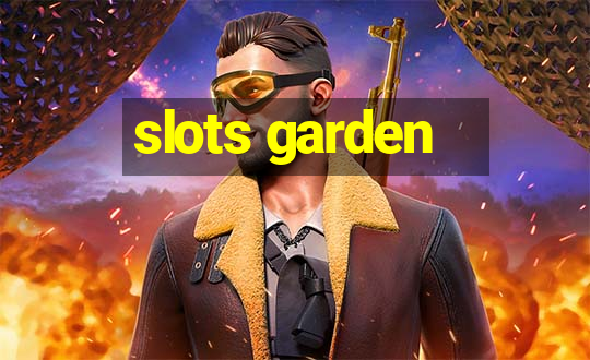 slots garden