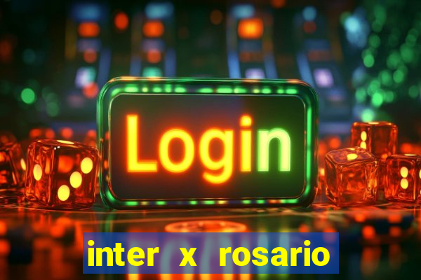 inter x rosario onde assistir