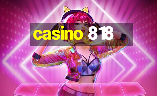 casino 818