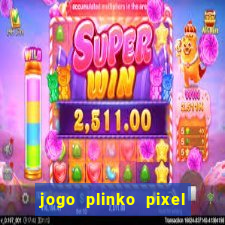 jogo plinko pixel paga mesmo