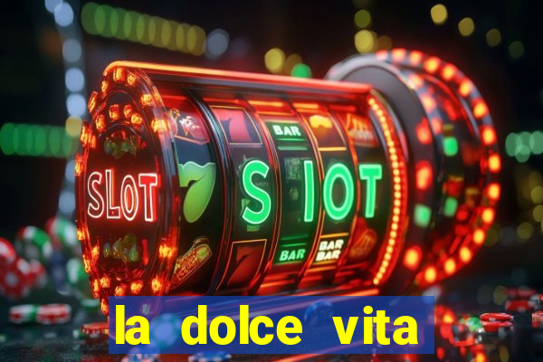 la dolce vita double rush slot