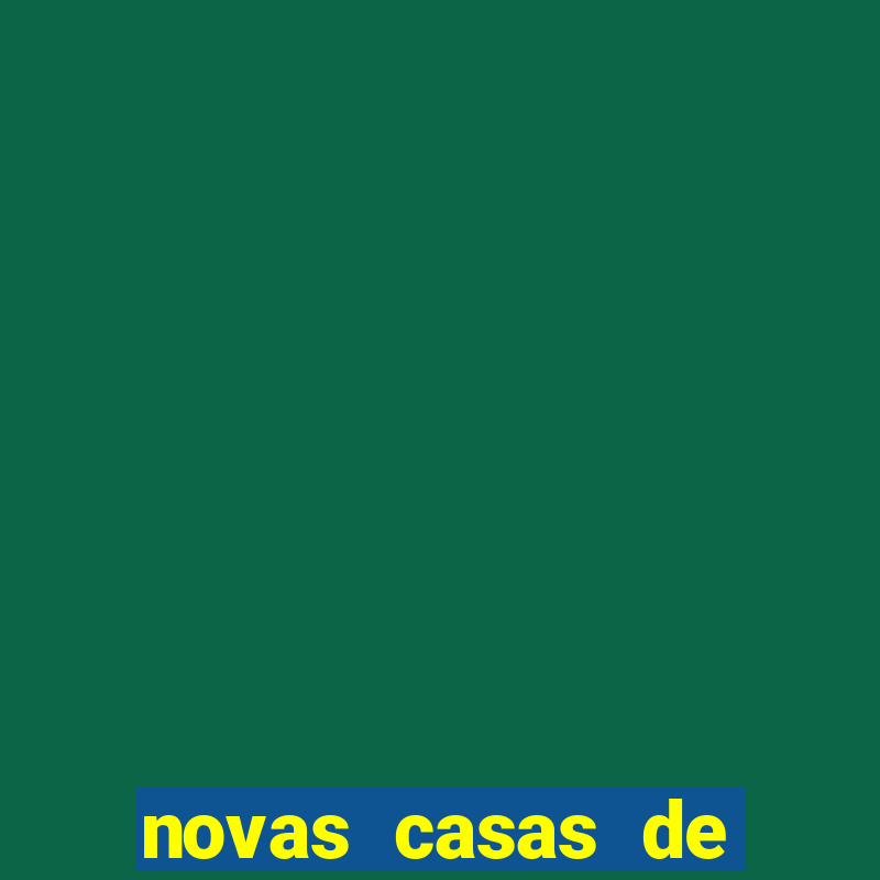 novas casas de apostas com b?nus