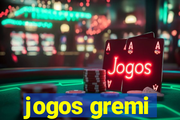 jogos gremi