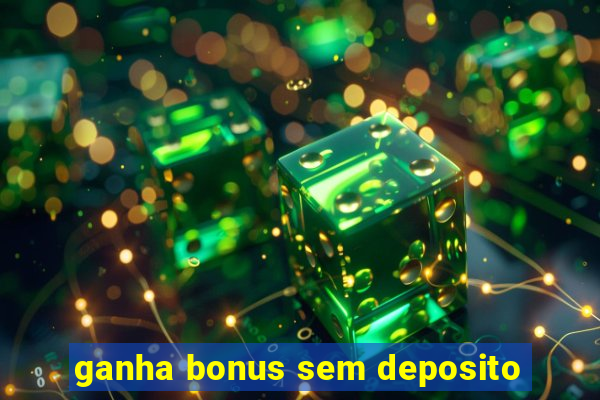 ganha bonus sem deposito