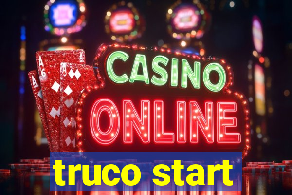 truco start