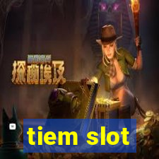 tiem slot