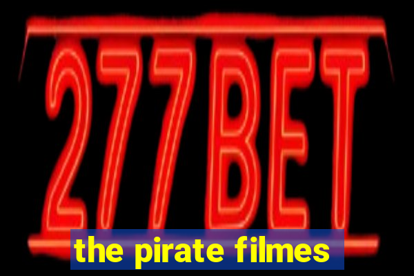 the pirate filmes