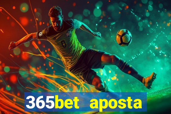 365bet aposta esportivas cassino p?quer slots