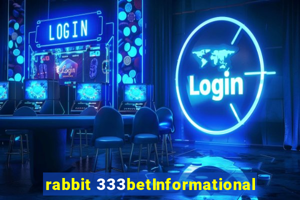 rabbit 333betInformational