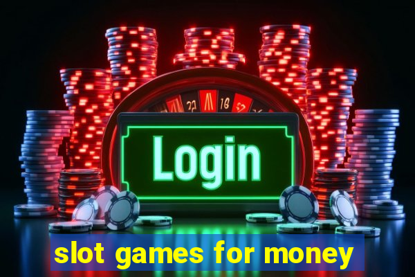 slot games for money