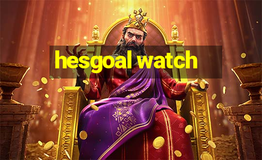 hesgoal watch