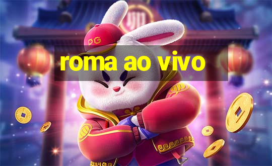 roma ao vivo