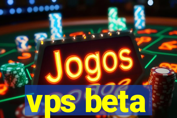 vps beta