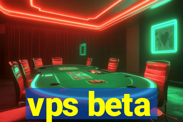 vps beta