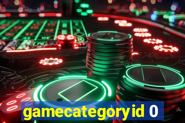 gamecategoryid 0