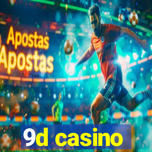 9d casino