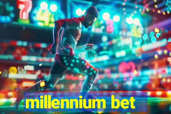 millennium bet