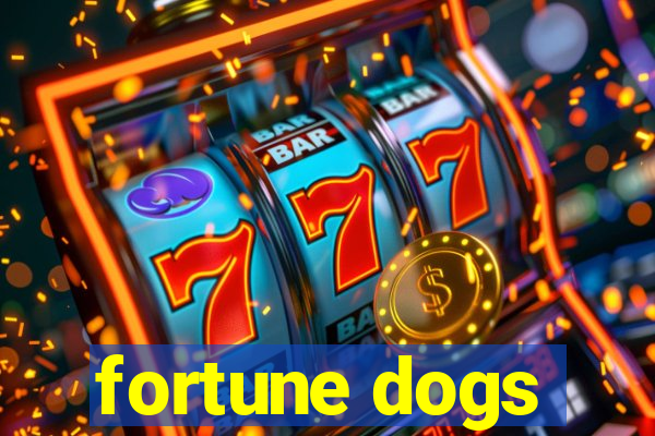 fortune dogs