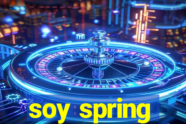 soy spring