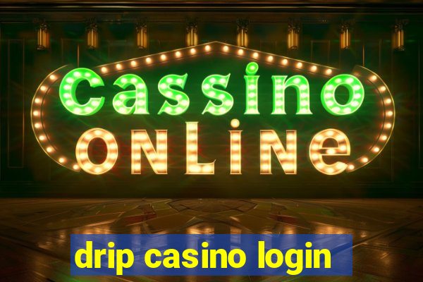 drip casino login