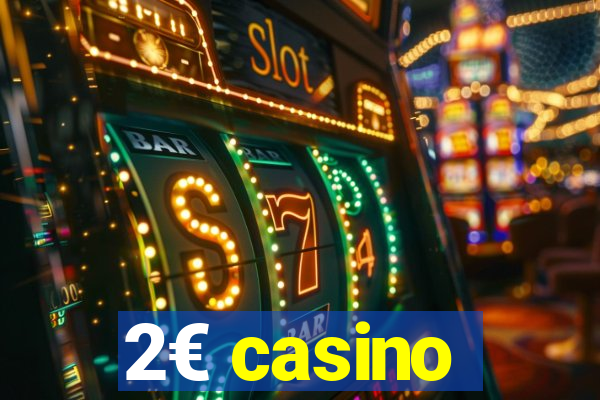 2€ casino