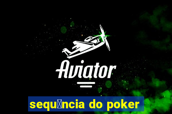 sequ锚ncia do poker