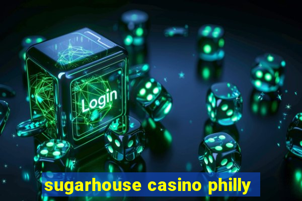 sugarhouse casino philly