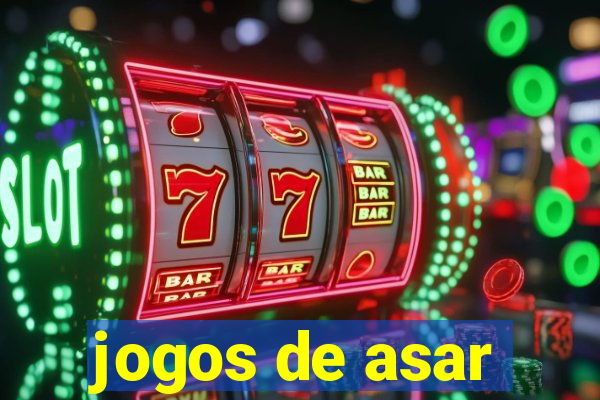 jogos de asar