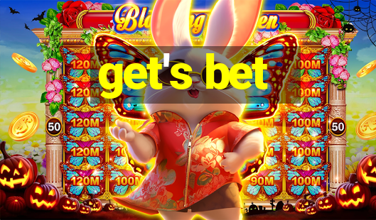 get's bet