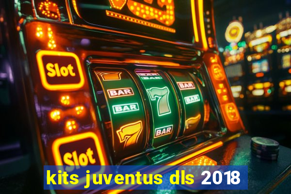 kits juventus dls 2018