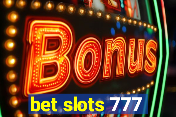 bet slots 777