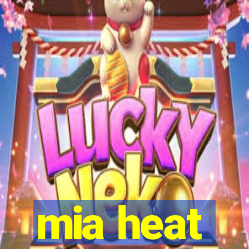 mia heat