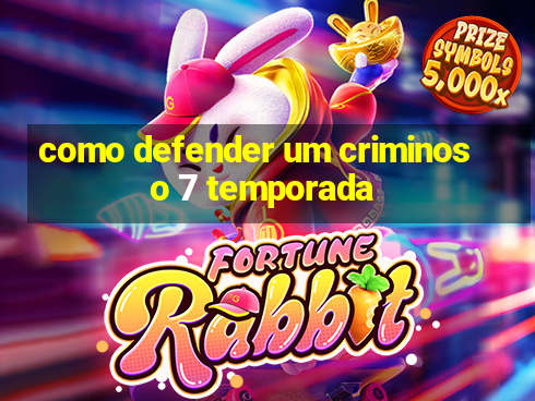 como defender um criminoso 7 temporada