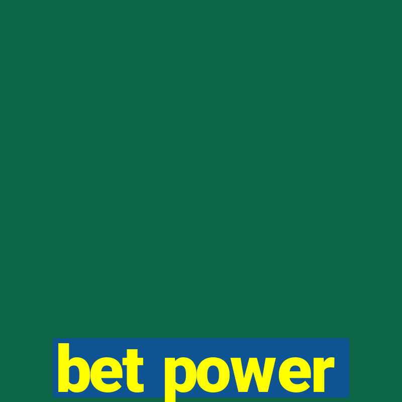 bet power