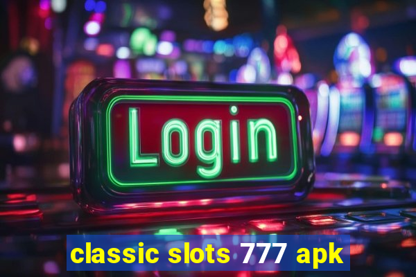 classic slots 777 apk