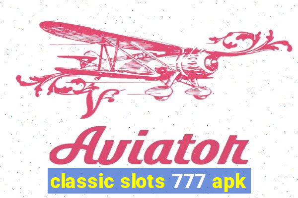 classic slots 777 apk