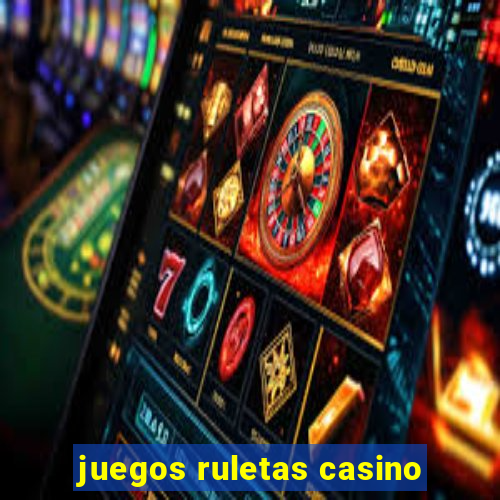 juegos ruletas casino