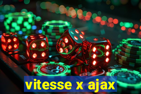 vitesse x ajax