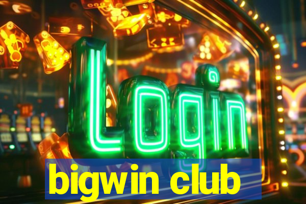 bigwin club