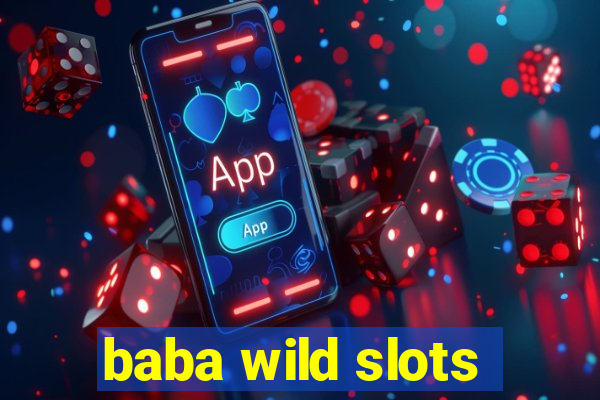 baba wild slots