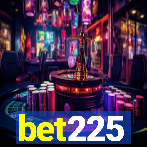 bet225