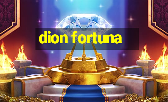 dion fortuna