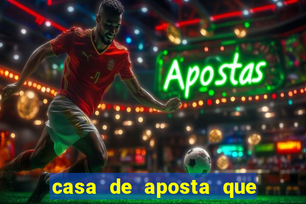 casa de aposta que paga por indica莽茫o